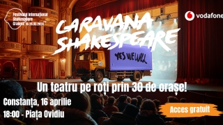 Caravana Shakespeare vine la Constanța, pe 16 aprilie