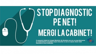 „Stop diagnostic pe net! Mergi la cabinet“