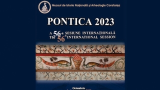 Sesiunea Științifică Internațională Pontica – Istorie și Arheologie în spațiul vest-pontic, organizată de Muzeul de Istorie Națională și Arheologie Constanța