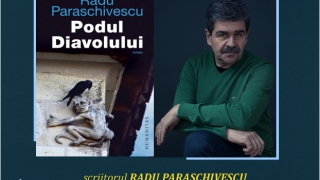 Lansarea romanului „Podul diavolului” al scriitorului Radu Paraschivescu, la Universitatea Ovidius Constanța