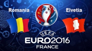 Euro 2016: România - Elveţia, scor 1-1, în primul meci din grupa A